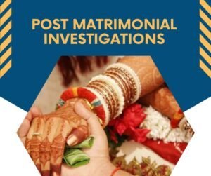 Post-Matrimonial Investigation